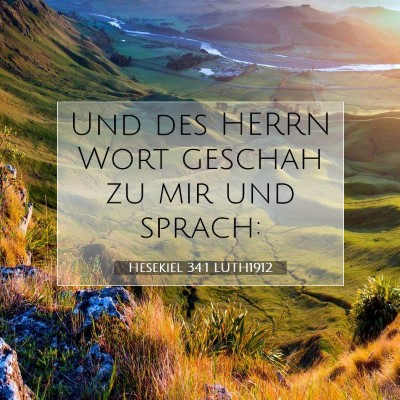Picture 07 - Hesekiel 34:1 LUTH1912 - Und des HERRN Wort geschah zu mir und - Bible Verse Picture