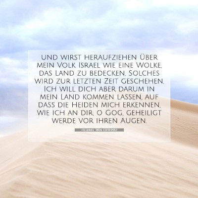 Picture 07 - Hesekiel 38:16 LUTH1912 - und wirst heraufziehen über mein Volk Israel wie - Bible Verse Picture