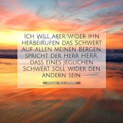 Picture 07 - Hesekiel 38:21 LUTH1912 - Ich will aber wider ihn herbeirufen das Schwert - Bible Verse Picture