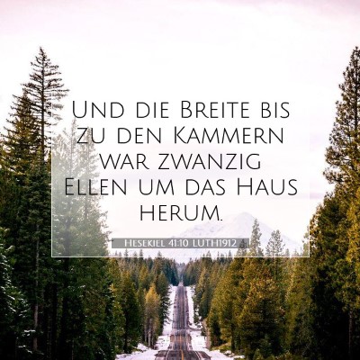 Picture 07 - Hesekiel 41:10 LUTH1912 - Und die Breite bis zu den Kammern war zwanzig - Bible Verse Picture