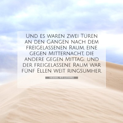 Picture 07 - Hesekiel 41:11 LUTH1912 - Und es waren zwei Türen an den Gängen nach dem - Bible Verse Picture