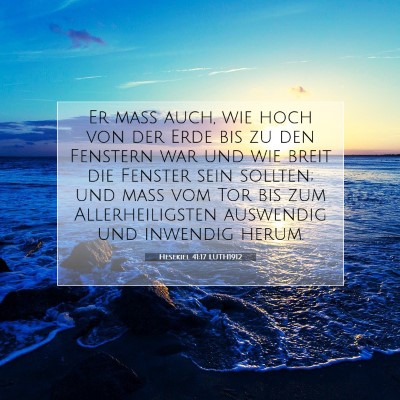 Picture 07 - Hesekiel 41:17 LUTH1912 - Er maß auch, wie hoch von der Erde bis zu den - Bible Verse Picture