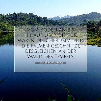 Picture 07 - Hesekiel 41:20 LUTH1912 - Vom Boden an bis hinauf über die Tür waren die - Bible Verse Picture