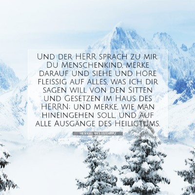 Picture 07 - Hesekiel 44:5 LUTH1912 - Und der HERR sprach zu mir: Du Menschenkind, - Bible Verse Picture