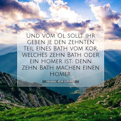 Picture 07 - Hesekiel 45:14 LUTH1912 - Und vom Öl sollt ihr geben je den zehnten Teil - Bible Verse Picture