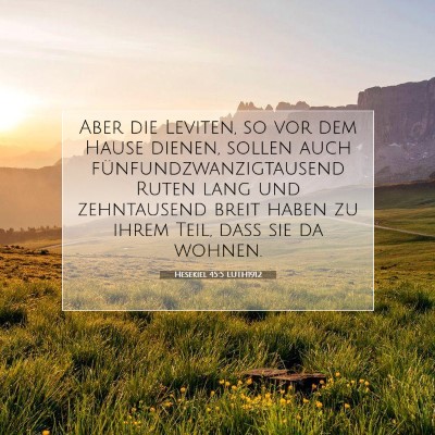 Picture 07 - Hesekiel 45:5 LUTH1912 - Aber die Leviten, so vor dem Hause dienen, sollen - Bible Verse Picture
