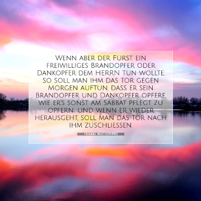 Picture 07 - Hesekiel 46:12 LUTH1912 - Wenn aber der Fürst ein freiwilliges Brandopfer - Bible Verse Picture