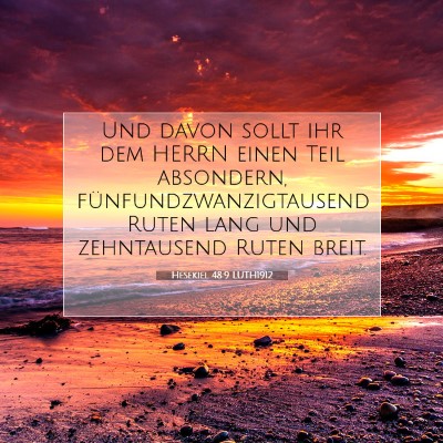 Picture 07 - Hesekiel 48:9 LUTH1912 - Und davon sollt ihr dem HERRN einen Teil - Bible Verse Picture