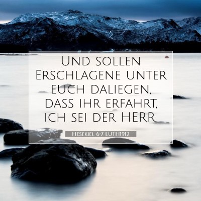 Picture 07 - Hesekiel 6:7 LUTH1912 - Und sollen Erschlagene unter euch daliegen, daß - Bible Verse Picture