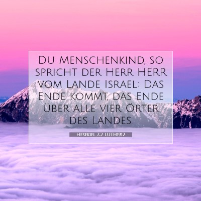 Picture 07 - Hesekiel 7:2 LUTH1912 - Du Menschenkind, so spricht der Herr HERR vom - Bible Verse Picture