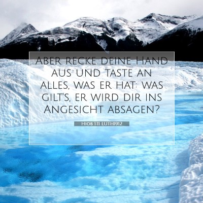 Picture 07 - Hiob 1:11 LUTH1912 - Aber recke deine Hand aus und taste an alles, was - Bible Verse Picture