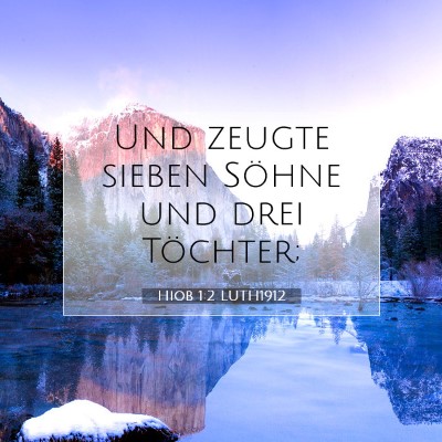 Picture 07 - Hiob 1:2 LUTH1912 - Und zeugte sieben Söhne und drei - Bible Verse Picture