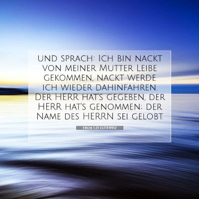 Picture 07 - Hiob 1:21 LUTH1912 - und sprach: Ich bin nackt von meiner Mutter Leibe - Bible Verse Picture