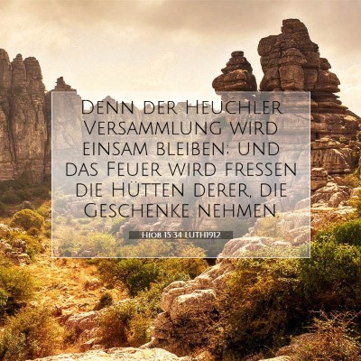 Picture 07 - Hiob 15:34 LUTH1912 - Denn der Heuchler Versammlung wird einsam - Bible Verse Picture