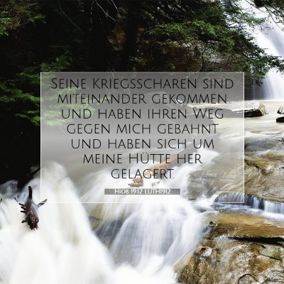 Picture 07 - Hiob 19:12 LUTH1912 - Seine Kriegsscharen sind miteinander gekommen und - Bible Verse Picture