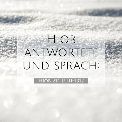 Picture 07 - Hiob 21:1 LUTH1912 - Hiob antwortete und - Bible Verse Picture