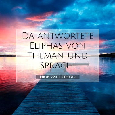 Picture 07 - Hiob 22:1 LUTH1912 - Da antwortete Eliphas von Theman und - Bible Verse Picture