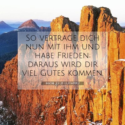 Picture 07 - Hiob 22:21 LUTH1912 - So vertrage dich nun mit ihm und habe Frieden; - Bible Verse Picture