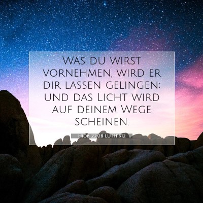 Picture 07 - Hiob 22:28 LUTH1912 - Was du wirst vornehmen, wird er dir lassen - Bible Verse Picture