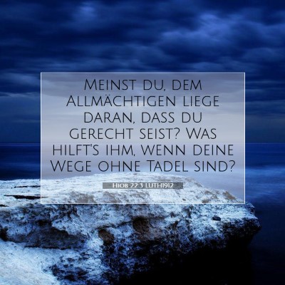 Picture 07 - Hiob 22:3 LUTH1912 - Meinst du, dem Allmächtigen liege daran, daß du - Bible Verse Picture