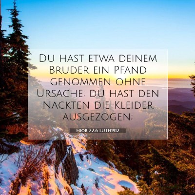 Picture 07 - Hiob 22:6 LUTH1912 - Du hast etwa deinem Bruder ein Pfand genommen - Bible Verse Picture