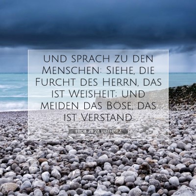 Picture 07 - Hiob 28:28 LUTH1912 - und sprach zu den Menschen: Siehe, die Furcht des - Bible Verse Picture