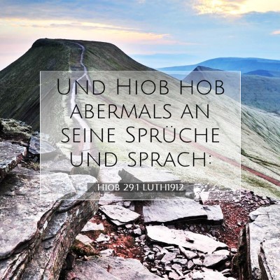 Picture 07 - Hiob 29:1 LUTH1912 - Und Hiob hob abermals an seine Sprüche und - Bible Verse Picture