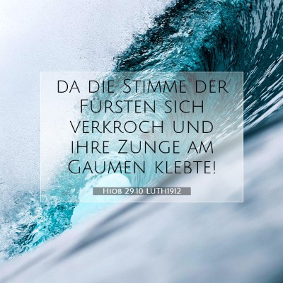 Picture 07 - Hiob 29:10 LUTH1912 - da die Stimme der Fürsten sich verkroch und ihre - Bible Verse Picture
