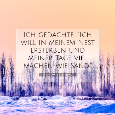 Picture 07 - Hiob 29:18 LUTH1912 - Ich gedachte: “Ich will in meinem Nest - Bible Verse Picture