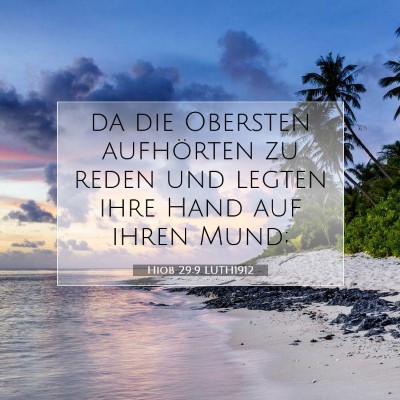 Picture 07 - Hiob 29:9 LUTH1912 - da die Obersten aufhörten zu reden und legten - Bible Verse Picture