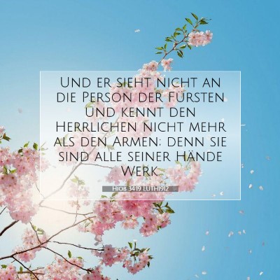 Picture 07 - Hiob 34:19 LUTH1912 - Und er sieht nicht an die Person der Fürsten und - Bible Verse Picture