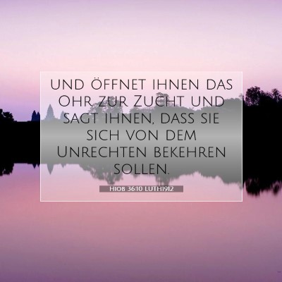 Picture 07 - Hiob 36:10 LUTH1912 - und öffnet ihnen das Ohr zur Zucht und sagt - Bible Verse Picture