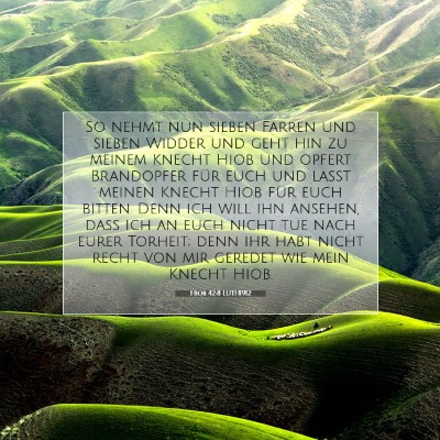 Picture 07 - Hiob 42:8 LUTH1912 - So nehmt nun sieben Farren und sieben Widder und - Bible Verse Picture