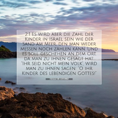 Picture 07 - Hosea 1:10 LUTH1912 - 2:1 Es wird aber die Zahl der Kinder in Israel - Bible Verse Picture