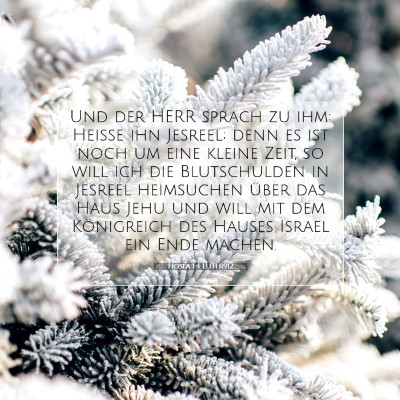 Picture 07 - Hosea 1:4 LUTH1912 - Und der HERR sprach zu ihm: Heiße ihn Jesreel; - Bible Verse Picture