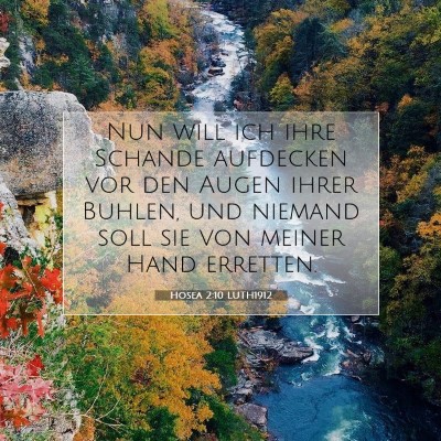 Picture 07 - Hosea 2:10 LUTH1912 - Nun will ich ihre Schande aufdecken vor den Augen - Bible Verse Picture