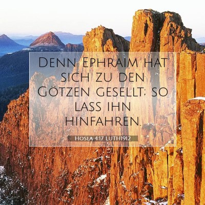 Picture 07 - Hosea 4:17 LUTH1912 - Denn Ephraim hat sich zu den Götzen gesellt; so - Bible Verse Picture