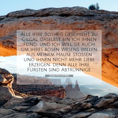 Picture 07 - Hosea 9:15 LUTH1912 - Alle ihre Bosheit geschieht zu Gilgal, daselbst - Bible Verse Picture