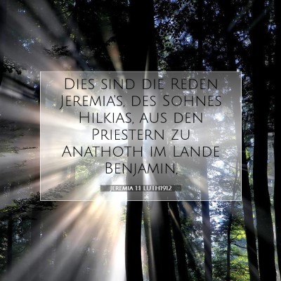 Picture 07 - Jeremia 1:1 LUTH1912 - Dies sind die Reden Jeremia's, des Sohnes - Bible Verse Picture