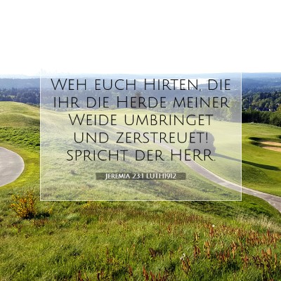 Picture 07 - Jeremia 23:1 LUTH1912 - Weh euch Hirten, die ihr die Herde meiner Weide - Bible Verse Picture