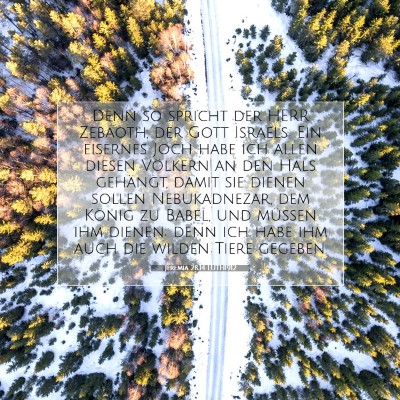 Picture 07 - Jeremia 28:14 LUTH1912 - Denn so spricht der HERR Zebaoth, der Gott - Bible Verse Picture