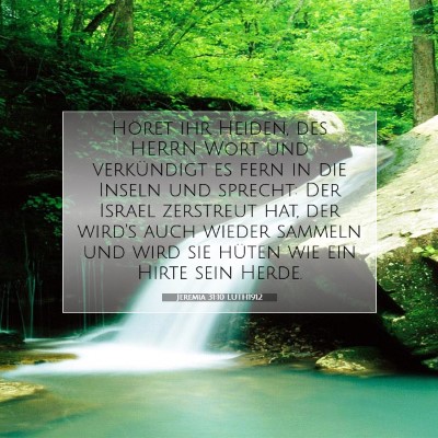 Picture 07 - Jeremia 31:10 LUTH1912 - Höret ihr Heiden, des HERRN Wort und verkündigt - Bible Verse Picture