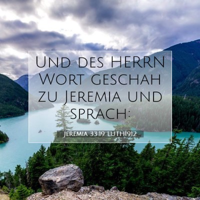 Picture 07 - Jeremia 33:19 LUTH1912 - Und des HERRN Wort geschah zu Jeremia und - Bible Verse Picture
