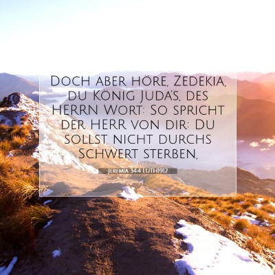 Picture 07 - Jeremia 34:4 LUTH1912 - Doch aber höre, Zedekia, du König Juda's, des - Bible Verse Picture