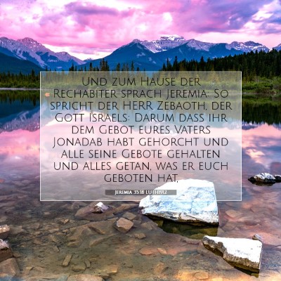 Picture 07 - Jeremia 35:18 LUTH1912 - Und zum Hause der Rechabiter sprach Jeremia: So - Bible Verse Picture