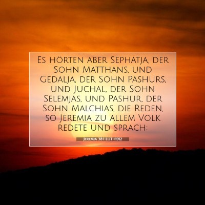 Picture 07 - Jeremia 38:1 LUTH1912 - Es hörten aber Sephatja, der Sohn Matthans, und - Bible Verse Picture