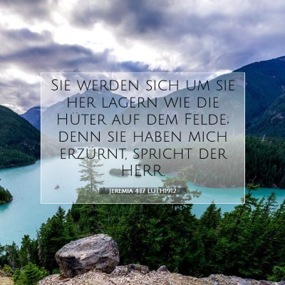 Picture 07 - Jeremia 4:17 LUTH1912 - Sie werden sich um sie her lagern wie die Hüter - Bible Verse Picture