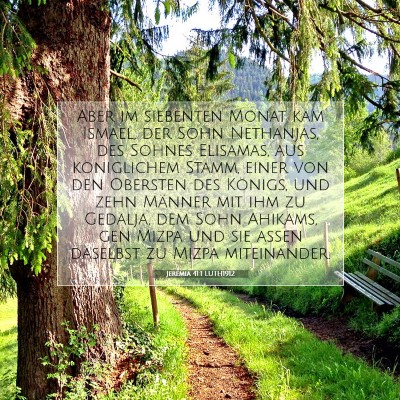 Picture 07 - Jeremia 41:1 LUTH1912 - Aber im siebenten Monat kam Ismael, der Sohn - Bible Verse Picture