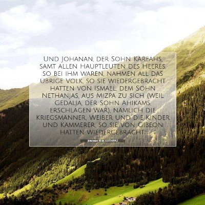 Picture 07 - Jeremia 41:16 LUTH1912 - Und Johanan, der Sohn Kareahs, samt allen - Bible Verse Picture
