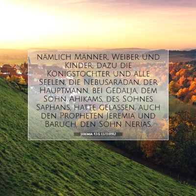 Picture 07 - Jeremia 43:6 LUTH1912 - nämlich Männer, Weiber und Kinder, dazu die - Bible Verse Picture
